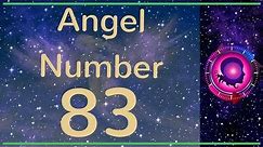 Angel Number 83: The Meanings of Angel Number 83
