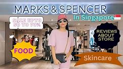 Explore Marks & Spencer in Singapore ~ from offers to sale & everything |Mani & Sky