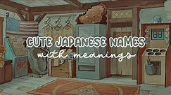 cute japanese names with meanings || part 2