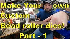 Homemade Make Your Own Custom Bead Roller Dies for the 49 Plymouth Toe Board Part 1