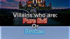 Villains who are: Pure Evil Or Broken (Disney And Pixar Edition) #edit #disney #pixar