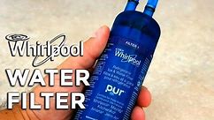 How to change a Whirlpool refrigerator water filter