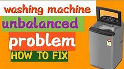 top load washing machine unbalance problem how to fix