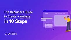 How To Create a Website: Free In-depth Guide for Beginners