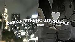 dark aesthetic usernames + pfps! 💌