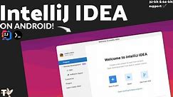 Install IntelliJ IDEA on Android In 7 Minutes // Available for 32-bit and 64-bit CPUs