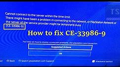 How to fix CE-33986-9 Cannot connect to the server within the time limit | PS4 Internet connection