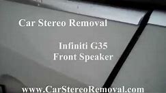Infiniti G35 How to Remove Speaker - Front Door