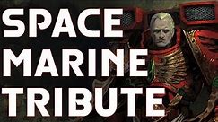 SPACE MARINE TRIBUTE – Your Destiny is Rising