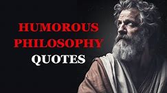 Laughing Through Wisdom: Humorous Philosophy Quotes Unleashed | Fabulous Quotes
