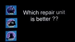 Which REPAIR units are better !? (Toilet tower defense)
