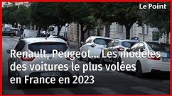 A 15 ans,Renault, Peugeot… Les modèles des voitures le plus volées en France en 2023 - Vidéo Dailymotion