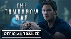 The Tomorrow War - Official Trailer (2021) Chris Pratt, Yvonne Strahovski
