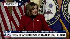Nancy Pelosi snaps at reporter: 'Don't bother me'