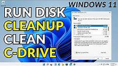How to run disk cleanup on windows 11 - Clean C Drive on windows 11