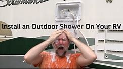 How to Install an Outdoor Shower in your RV or camper