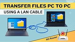 Transfer Files from PC to PC using a LAN/Ethernet Cable