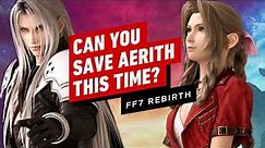 7 Reasons Why Final Fantasy 7 Rebirth Might Let You Save Aerith