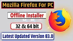 Mozilla Firefox Offline Installer for 32 & 64 bit PC