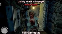 Granny Horror Multiplayer | Full Gameplay | Granny Horror Game (Android)