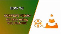 How to convert video for free using VLC media player