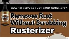 It Removed #rust From #concrete without Scrubbing