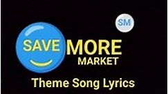 Savemore Market Theme Song Lyrics