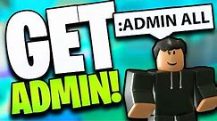 5 ways you can GET ADMIN ON ANY ROBLOX GAME!