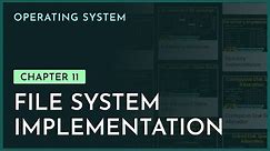 File System Implementation | Chapter-11 | Operating System | nesoacademy.org