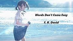 Words Don't Come Easy - F. R. David (Lyrics) #englishsongs #oldenglishsongs #melodioussongs