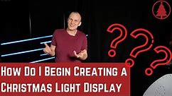 How Do I Begin Creating a Christmas Light Display? (Getting Started)