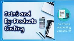 [Cost Accounting and Control] Lecture 14 - Joint and By-Products Costing
