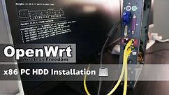 OpenWRT - x86 PC - Install to Hard Drive