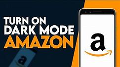 How To Make Amazon App Dark Mode (EASY!)