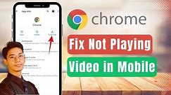 Chrome Video Not Playing in Mobile