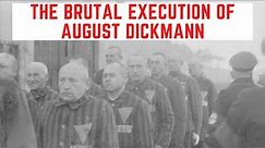 The BRUTAL Execution Of August Dickmann - The First Conscientious Objector Executed During WW2