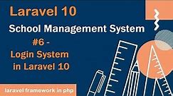 #6- Login System in Laravel 10 | School Management System | PHP Laravel 10 Live Project