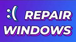 How to fully REPAIR Windows 10 without losing your data - Full Step-by-step Guide