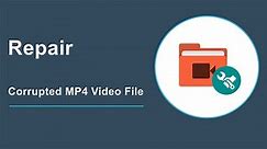 3 Successful Methods to Repair Corrupted MP4 Video File - VideoProc