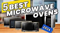 TOP 5 BEST MICROWAVE OVENS 2024✅! Best Countertop Microwaves