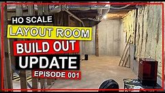 HO Scale Layout Room Build Out Update - Episode 001
