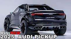 2025 Audi Pickup Unveiled - Finally! The most powerful Pickup!