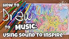 ART and MUSIC VIDEO: A guided drawing activity by listening to SOUND with Kerri Bevis #artlife​