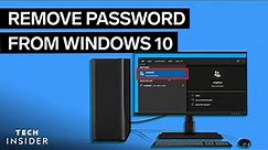 How To Remove Passwords From Windows 10