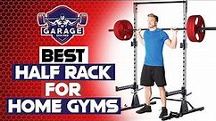Best Half Rack For Home Gyms