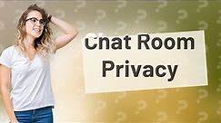 Are chat rooms in Character.AI private?