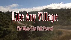 Like Any Village: The Whare Flat Folk Festival