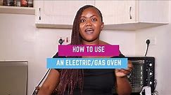 HOW TO USE AND BAKE WITH AN ELECTRIC OR GAS OVEN| Leo tunapika?