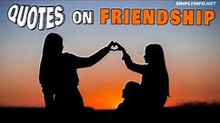 Top 25 Quotes on Friendship | funny quotes & sayings | best quotes about Friendship | Simplyinfo.net