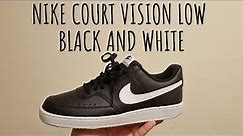 Nike Court vision low black and white unboxing and on foot review